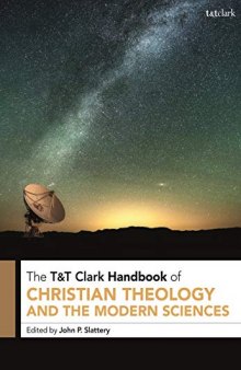 T&T Clark Handbook of Christian Theology and the Modern Sciences: T&T Clark Companion