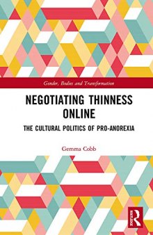 Negotiating Thinness Online: The Cultural Politics of Pro-Anorexia