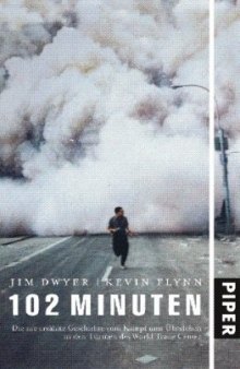 102 Minuten die nie erzählte Geschichte vom Kampf ums Überleben in den Türmen des World Trade Center