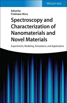 Spectroscopy and Characterization of Nanomaterials and Novel Materials: Experiments, Modeling, Simulations, and Applications