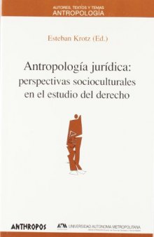 Antropología Jurídica: Perspectivas Socioculturales en el Estudio del Derecho