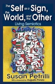 The Self as a Sign, the World, and the Other: Living Semiotics