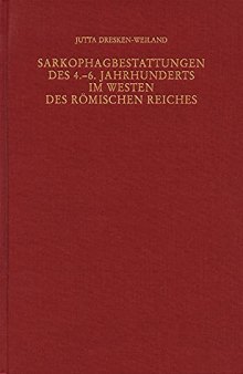 Sarkophagbestattungen des 4.-6. Jahrhunderts im Westen des römischen Reiches