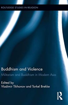Buddhism and Violence: Militarism and Buddhism in Modern Asia