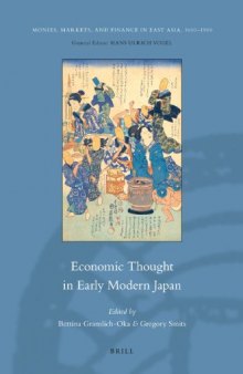 Economic Thought In Early Modern Japan (Monies, Markets, And Finance In East Asia, 1600 - 1900)