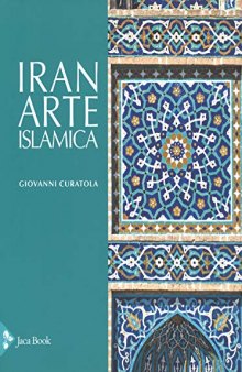 Iran. Arte islamica. Ediz. a colori