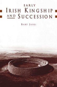 Early Irish Kingship and Succession