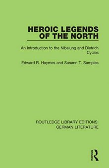 Heroic Legends of the North: An Introduction to the Nibelung and Dietrich Cycles