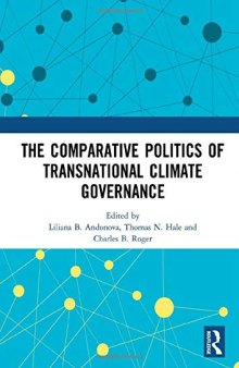 The Comparative Politics of Transnational Climate Governance