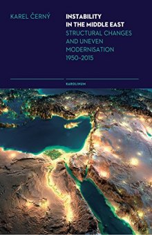 Instability in the Middle East: Structural Causes and Uneven Modernisation 1950–2015