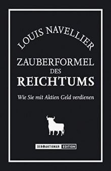 Zauberformel des Reichtums: Wie Sie mit Aktien Geld verdienen (German Edition)