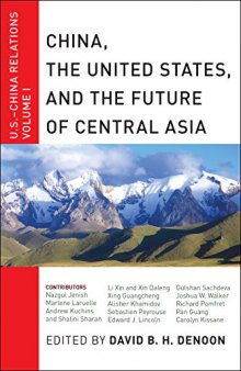 China, the United States, and the Future of Central Asia: U.S.-China Relations