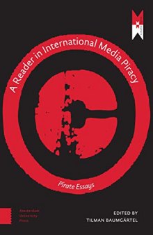 A Reader On International Media Piracy: Pirate Essays