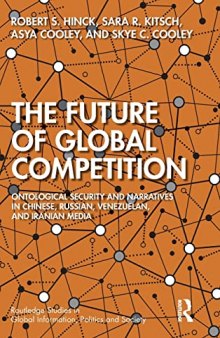 The Future of Global Competition: Ontological Security and Narratives in Chinese, Iranian, Russian, and Venezuelan Media