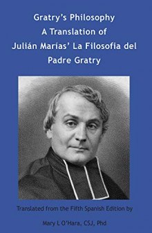 Gratry’s Philosophy: Julián Marías’ La Filosofía del Padre Gratry