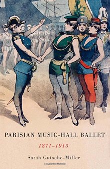 Parisian Music-Hall Ballet, 1871-1913 (Eastman Studies in Music)