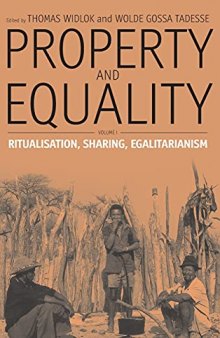 Property and Equality, Volume 1: Ritualization, Sharing, Egalitarianism