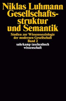 Gesellschaftsstruktur und Semantik 2: Studien zur Wissenssoziologie der modernen Gesellschaft