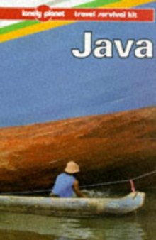 Java: A Lonely Planet Travel Survival Kit