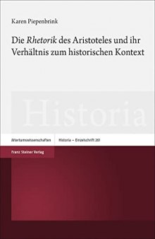 Die 'rhetorik' Des Aristoteles Und Ihr Verhaltnis Zum Historischen Kontext (Historia - Einzelschriften, 261) (German Edition)