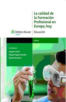 La calidad de la formación profesional en Europa, hoy: análisis de la situación y propuestas de mejora (Spanish Edition)