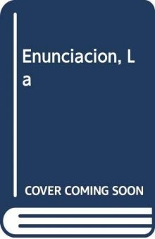 La enunciación : de la subjetividad en el lenguaje