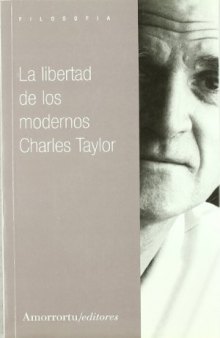 La libertad de los modernos (Filosofía) (Spanish Edition)