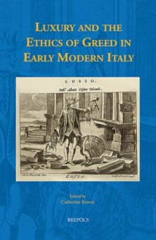 Luxury and the Ethics of Greed in Early Modern Italy