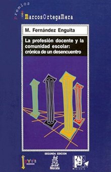 La profesión docente y la comunidad: Crónica de un desencuentro (Educación crítica) (Spanish Edition)