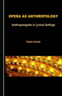 Opera as Anthropology: Anthropologists in Lyrical Settings