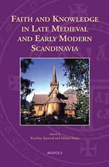 Faith and Knowledge in Late Medieval and Early Modern Scandinavia