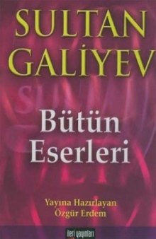 Sultan Galiyev: Bütün Eserleri