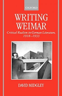 Writing Weimar : critical realism in German literature, 1918-1933