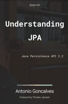 Understanding JPA 2.2: Java Persistence API (agoncal fascicles)
