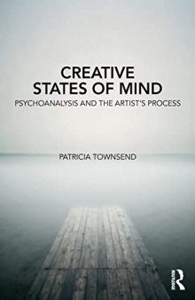 Creative States of Mind: Psychoanalysis and the Artist’s Process