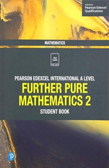 Pearson Edexcel International A Level Mathematics Further Pure Mathematics 2 Student Book (Book + CD)