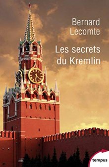 Les secrets du Kremlin: 1917-2017