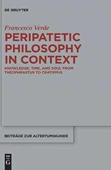 Peripatetic Philosophy in Context: Knowledge, Time, and Soul from Theophrastus to Cratippus