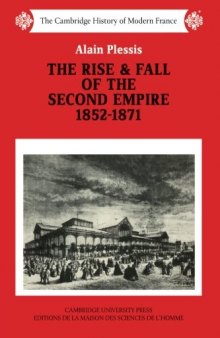 The Rise and Fall of the Second Empire, 1852-1871