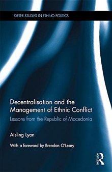 Decentralisation and the Management of Ethnic Conflict: Lessons From the Republic of Macedonia