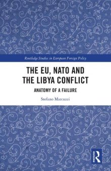 The EU, NATO and the Libya Conflict: Anatomy of a Failure