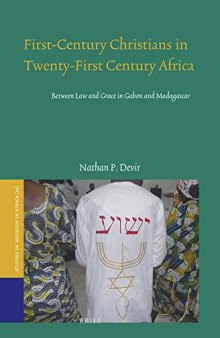 First-Century Christians in Twenty-First Century Africa: Between Law and Grace in Gabon and Madagascar
