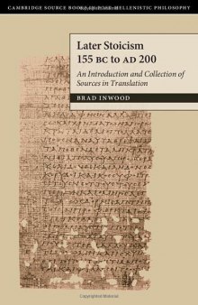 Later Stoicism 155 BC to AD 200: An Introduction and Collection of Sources in Translation