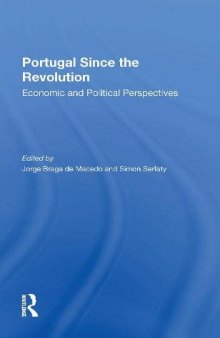 Portugal Since the Revolution: Economic and Political Perspectives
