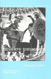 Hesiod's Theogony (Focus Classical Library) - Translated, with Introduction, Commentary, and Interpretive Essay