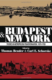 Budapest and New York: Studies in Metropolitan Transformation, 1870-1930
