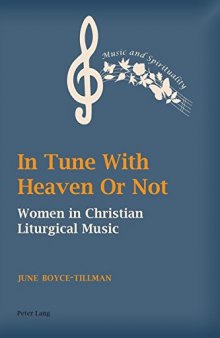 In Tune With Heaven Or Not: Women in Christian Liturgical Music (Music and Spirituality)