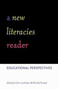 A New Literacies Reader: Educational Perspectives (New Literacies and Digital Epistemologies)