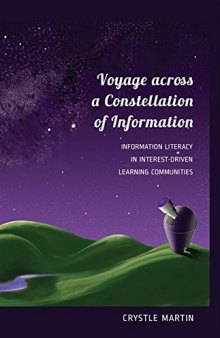 Voyage across a Constellation of Information: Information Literacy in Interest-Driven Learning Communities (New Literacies and Digital Epistemologies)