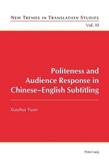 Politeness and Audience Response in Chinese-English Subtitling (New Trends in Translation Studies)